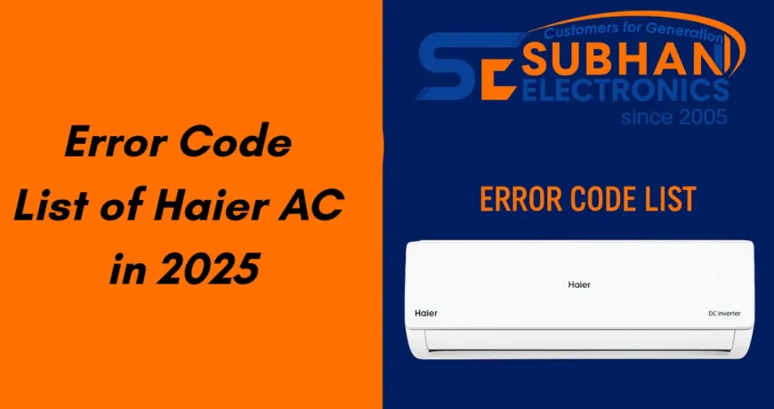 Complete Haier AC Error Code List: Troubleshooting Made Easy