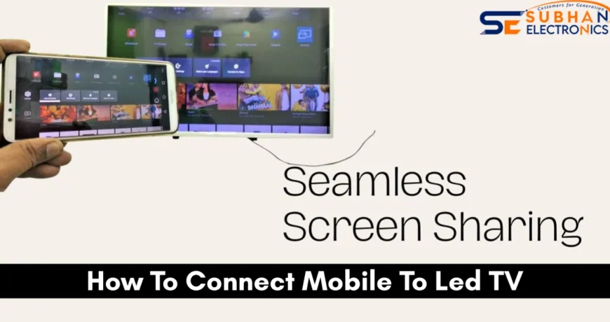 How To Connect Mobile To Led Tv